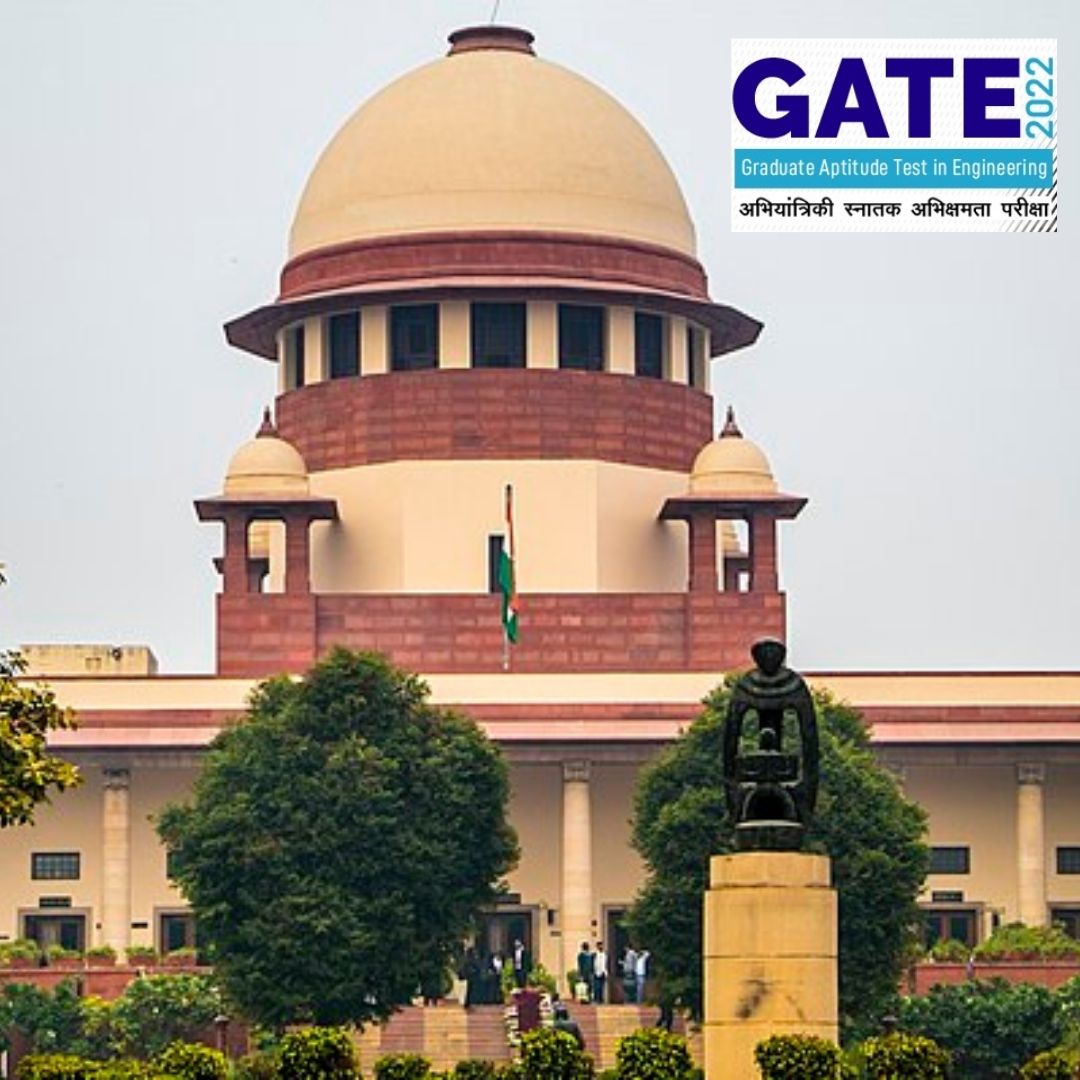 Supreme Court refuses to postpone the GATE 2022 exam