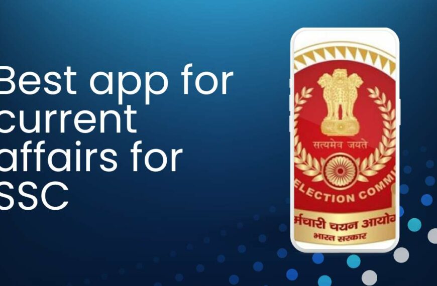 Best app for current affairs for SSC