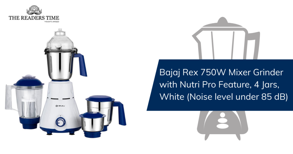 Bajaj Rex 750W Mixer Grinder with Nutri Pro Feature, 4 Jars, White (Noise level under 85 dB)