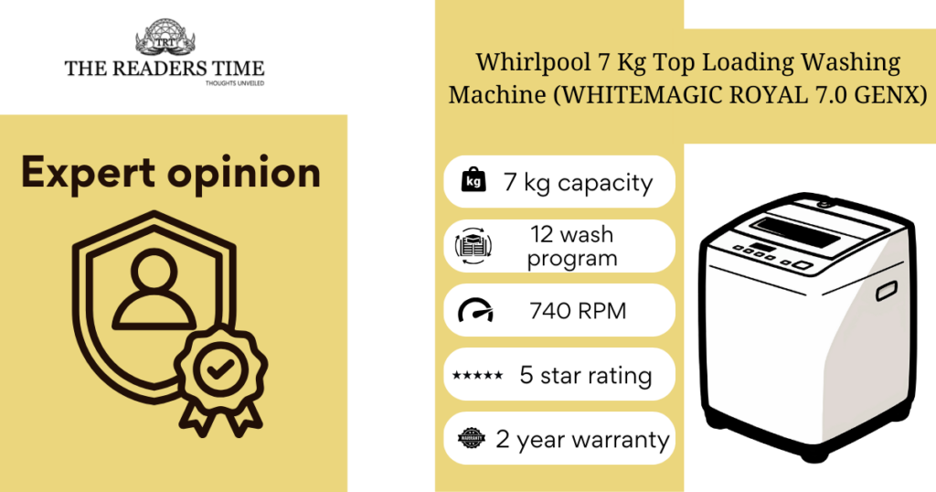 Whirlpool 7 Kg 5 Star Royal Fully-Automatic Top Loading Washing Machine (WHITEMAGIC ROYAL 7.0 GENX) expert opinion